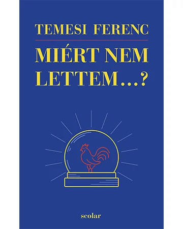 Miért nem lettem...?