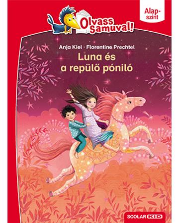 Luna és a repülő póniló (Olvass Samuval! – Alapszint)