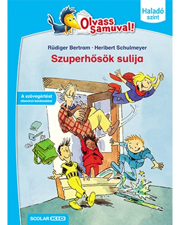 Szuperhősök sulija (Olvass Samuval! – Haladó szint)