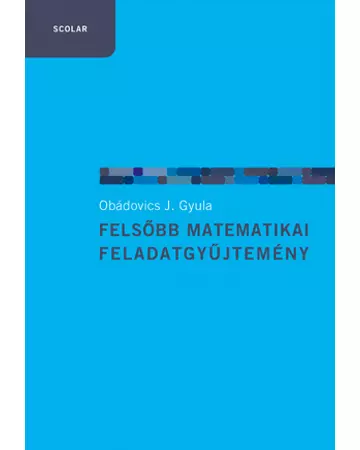 Felsőbb matematikai feladatgyűjtemény (4. kiadás)