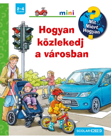 Hogyan közlekedj a városban – Mit? Miért? Hogyan? Mini (25.)