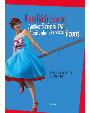 Amikor Szécsi Pál a csöveken keresztül üzent – Avagy így tanultuk a szerelmet