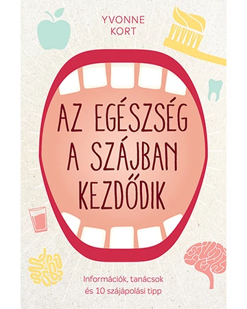 Az egészség a szájban kezdődik