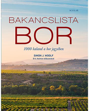 Bakancslista: Bor – 1000 kaland a bor jegyében