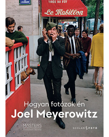 Hogyan fotózok én - Joel Meyerowitz