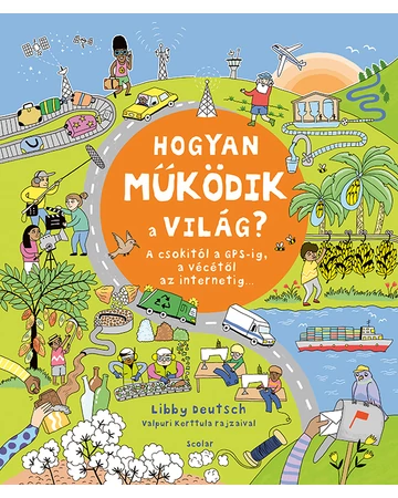 Hogyan működik a világ? – A csokitól a GPS-ig, a vécétől az internetig