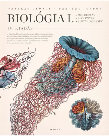 Biológia I. kötet – Molekulák, élőlények, életműködések (4. kiadás, változatlan tartalommal)