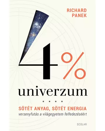 4% univerzum – Sötét anyag, sötét energia – versenyfutás a világegyetem felfedezéséért (2. kiadás)