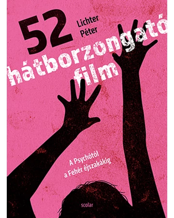 52 hátborzongató film – A Psychótól a Fehér éjszakákig