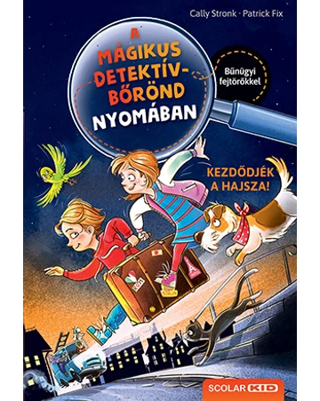 Kezdődjék a hajsza! – A mágikus detektívbőrönd nyomában 1.