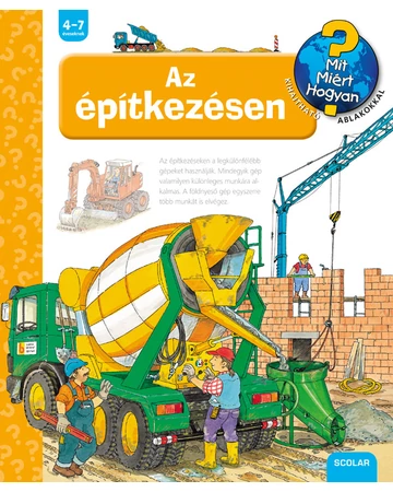 Az építkezésen – Mit? Miért? Hogyan? (1.)