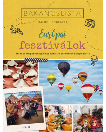 Bakancslista: Európai fesztiválok -  Híres és meglepően izgalmas kulturális fesztiválok Európa-szerte