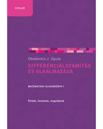 Differenciálszámítás és alkalmazása (2. kiadás) – Matematikai olvasókönyv 1.