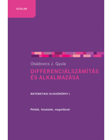 Differenciálszámítás és alkalmazása – Matematikai olvasókönyv 1.