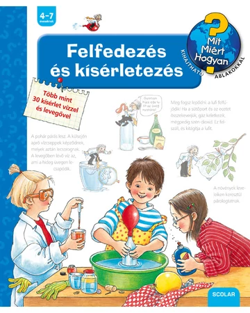 Felfedezés és kísérletezés – Mit? Miért? Hogyan? (30.)