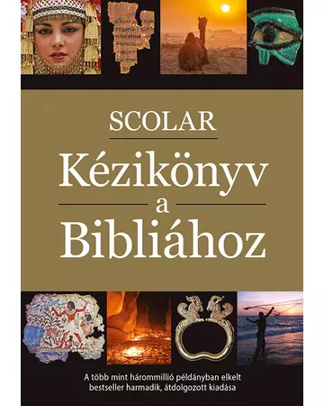 SCOLAR Kézikönyv a Bibliához (3., átdolgozott kiadás)