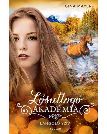 Lángoló szív (Lósuttogó Akadémia 7.)