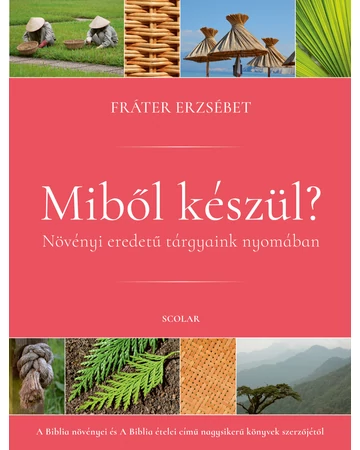 Miből készül? – Növényi eredetű tárgyaink nyomában