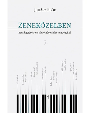 Zeneközelben 5. – Beszélgetések egy rádióműsor jeles vendégeivel