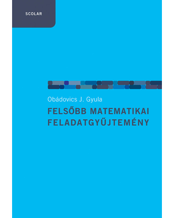 Felsőbb matematikai feladatgyűjtemény (3. kiadás)