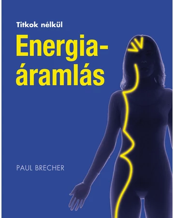 Energiaáramlás (Titkok nélkül)