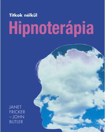 Hipnoterápia (Titkok nélkül)