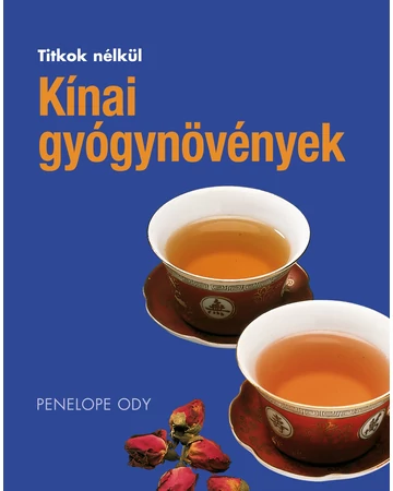 Kínai gyógynövények (Titkok nélkül)