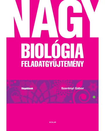 Nagy biológia feladatgyűjtemény – Megoldások