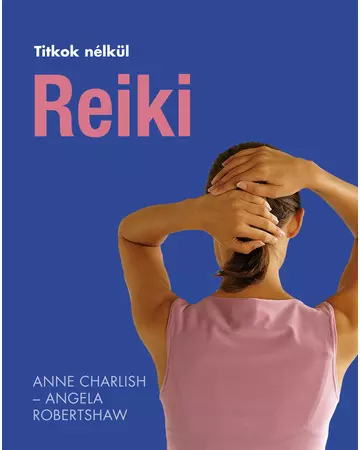 Reiki (Titkok nélkül)