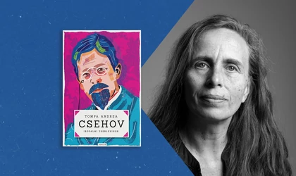 Tompa Andrea: Nem elég látható, hogy Csehov mennyire úttörő volt ezer dologban