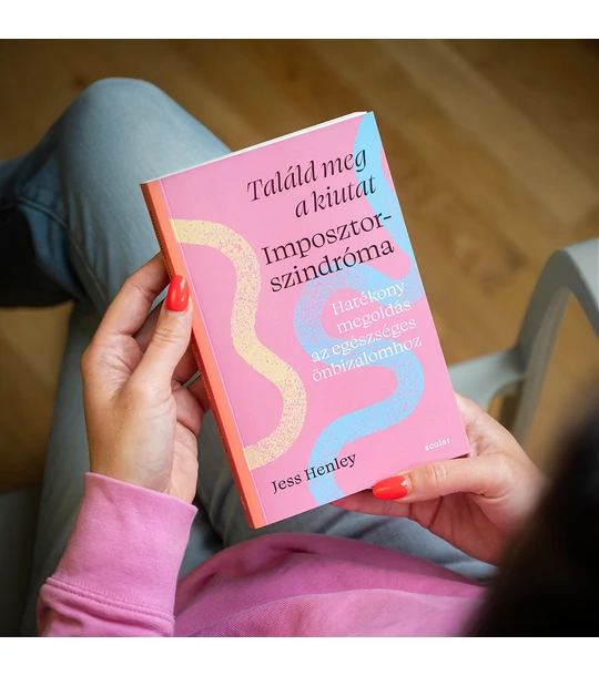Találd meg a kiutat – Imposztorszindróma - Hatékony megoldás az egészséges önbizalomhoz