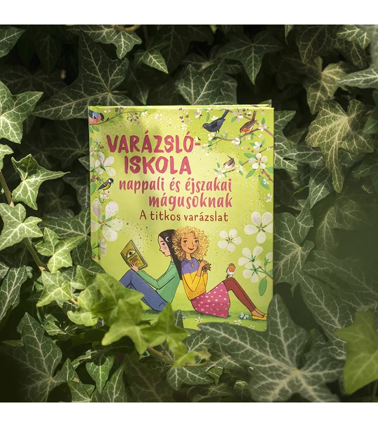 A titkos varázslat (Varázslóiskola nappali és éjszakai mágusoknak 4.)