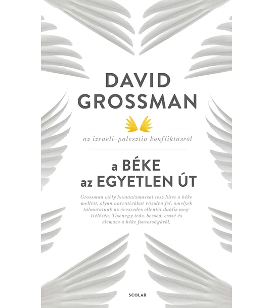 A béke az egyetlen út - David Grossman az izraeli–palesztin konfliktusról