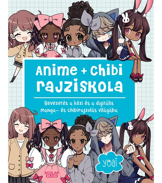 Anime + chibi rajziskola – Bevezetés a kézi és a digitális manga- és chibirajzolás világába