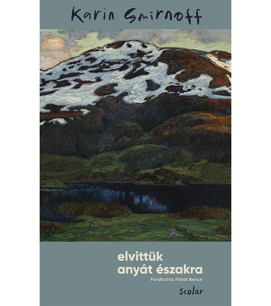 Elvittük anyát északra (e-könyv)