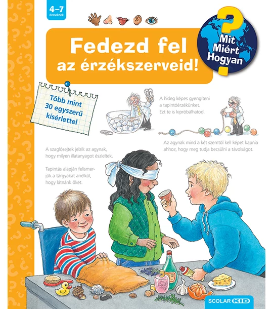 Fedezd fel az érzékszerveid! (2. kiadás) – Mit? Miért? Hogyan? (23.)