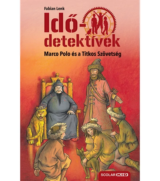 Marco Polo és a Titkos Szövetség (Idődetektívek 2.) 3. kiadás