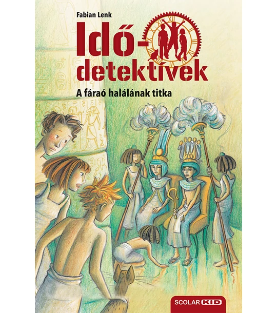 A fáraó halálának titka (Idődetektívek 11.) 2. kiadás