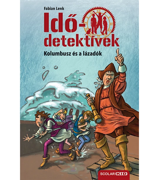 Kolumbusz és a lázadók (Idődetektívek 26.) 2. kiadás