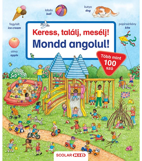 Keress, találj, mesélj! Mondd angolul!