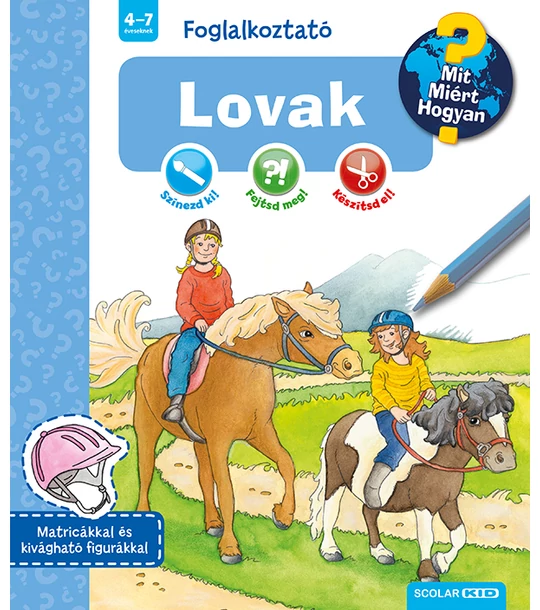 Lovak (Mit? Miért? Hogyan? Foglalkoztató)