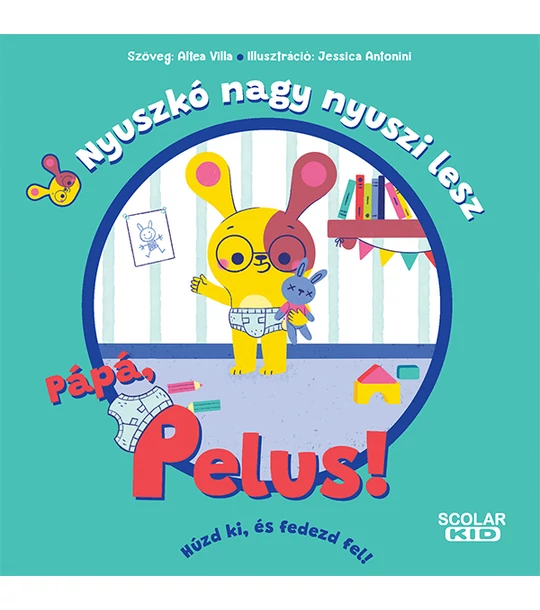 Nyuszkó nagy nyuszi lesz – Pápá, pelus!