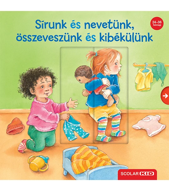 Sírunk és nevetünk, összeveszünk és kibékülünk