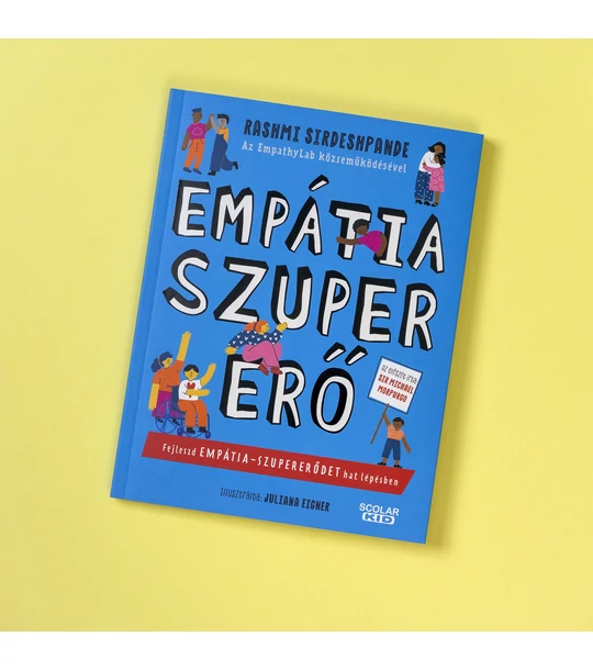 Empátia-szupererő - Fejleszd empátia-szupererődet hat lépésben