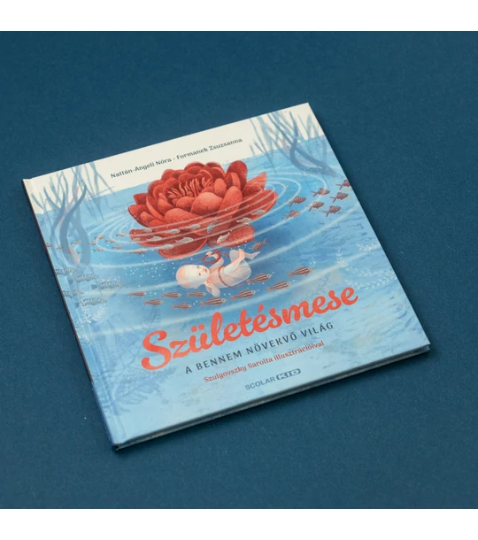 Születésmese – A bennem növekvő világ