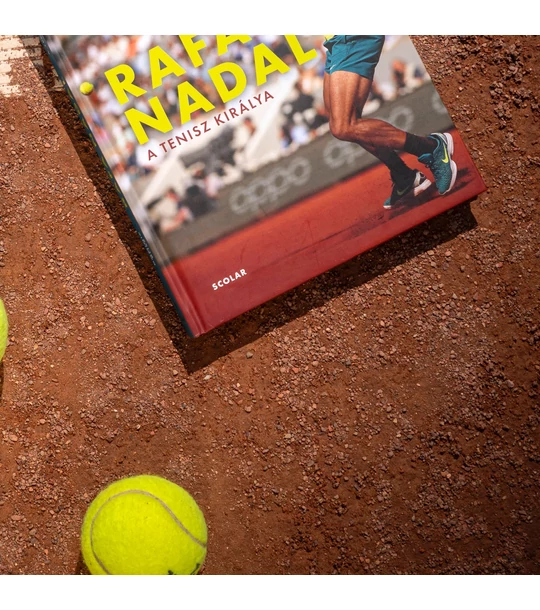 Rafa Nadal – A tenisz királya