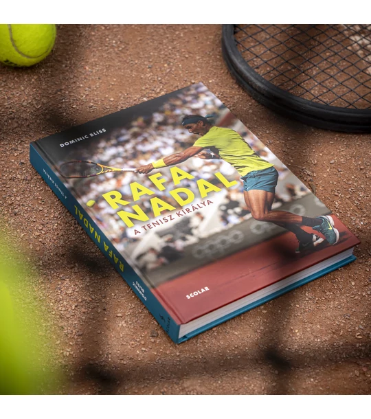 Rafa Nadal – A tenisz királya