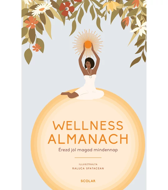 Wellness almanach – Érezd jól magad mindennap