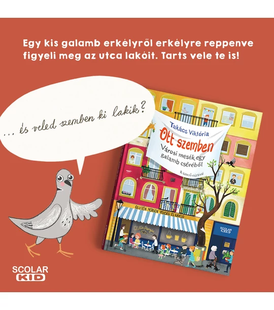 Ott szemben – Városi mesék egy galamb csőréből