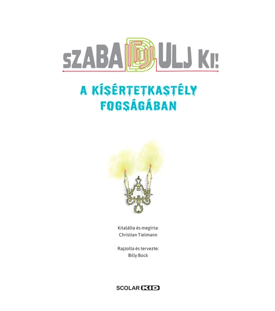 A kísértetkastély fogságában – Szabadulj ki! 1.